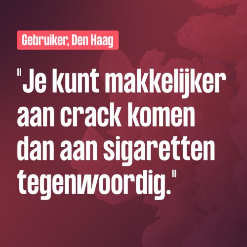 'Makkelijker crack dan sigaretten'